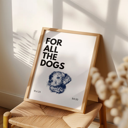 For All The Dogs Inspired Art Print