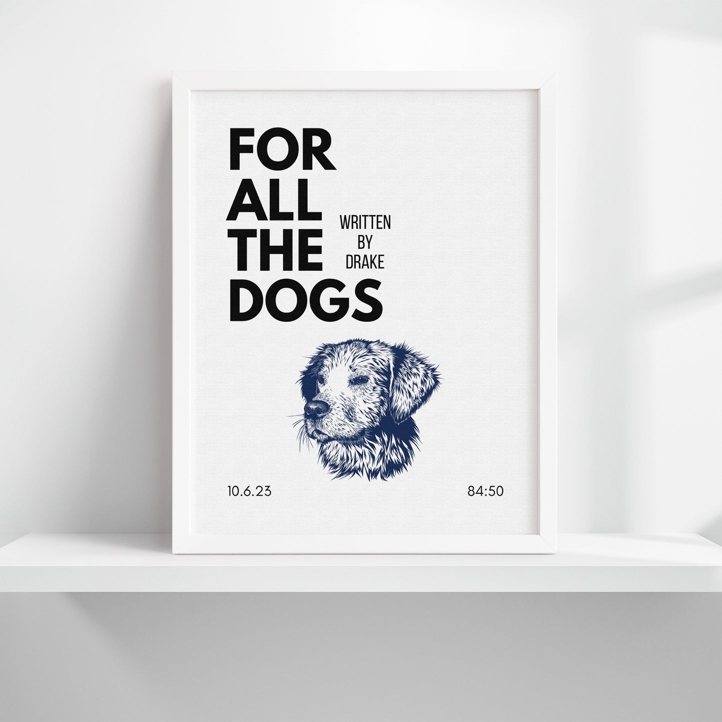 For All The Dogs Inspired Art Print
