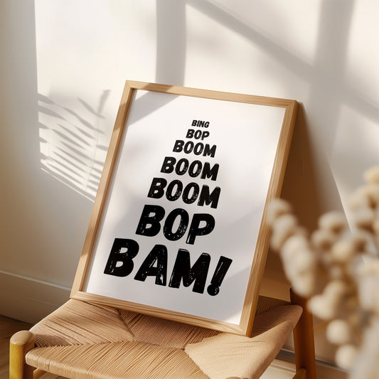 Bing Bop Boom Bop Bam Art Print
