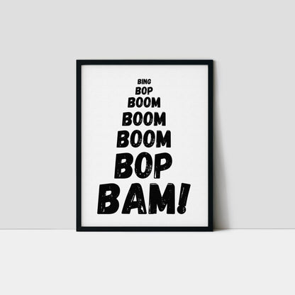 Boom Bop Bam Art Print