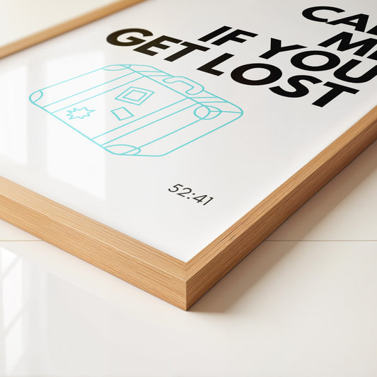 Call Me If You Get Lost Inspired Art Print