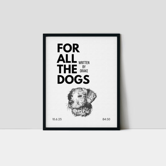 For All The Dogs Inspired Art Print