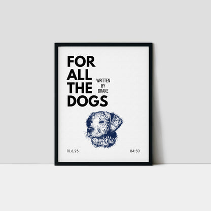 For All The Dogs Inspired Art Print