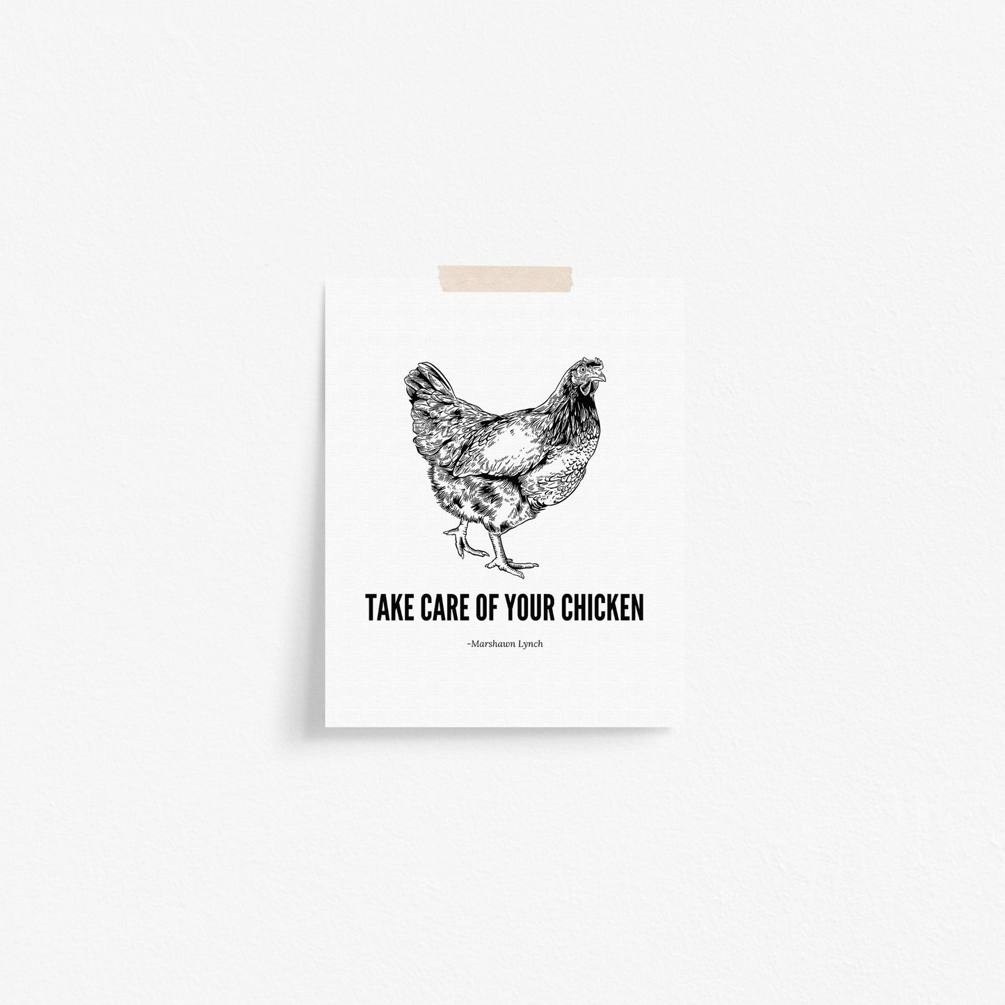 Take Care Of Your Chicken Art Print