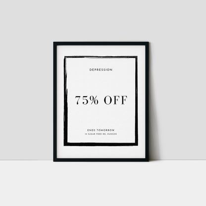 Depression 75% Off Minimalist Art Print