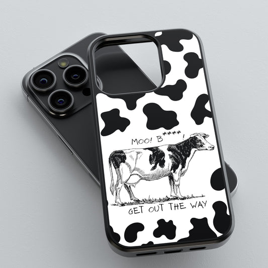 Moo! B*****! Get Out The Way iPhone Case