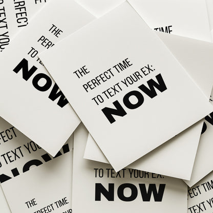 The Perfect Time To Text Your Ex Art Print