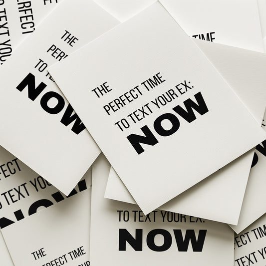 The Perfect Time To Text Your Ex Art Print